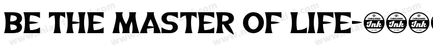 Be the master of life字体转换